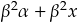  \beta^2\alpha + \beta^2x 