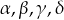 \alpha, \beta, \gamma, \delta